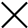 ✕